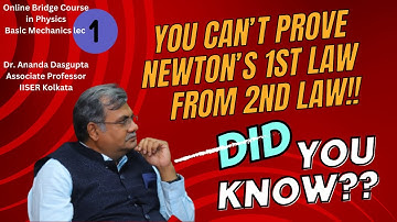 Online Bridge Course in Physics|| Basic Mechanics Lec 01 || Dr. Ananda Dasgupta