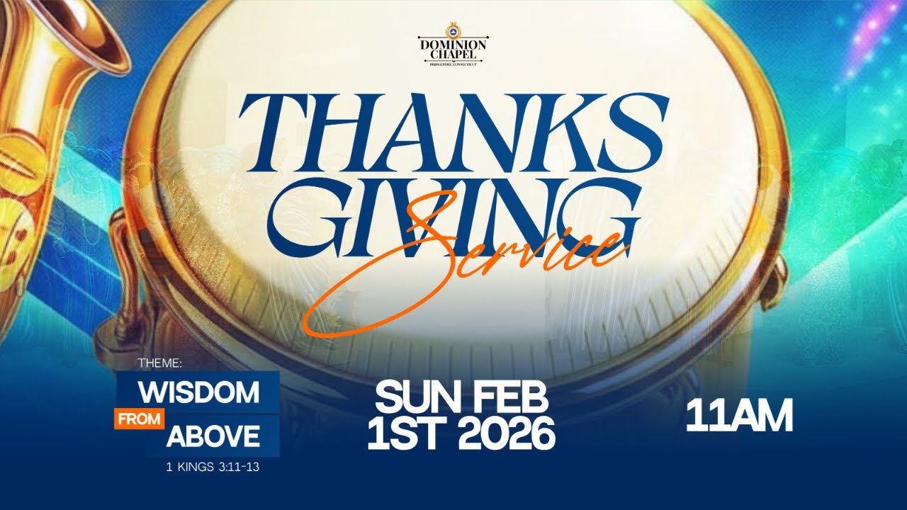 Sunday Service | Thanksgiving Service: Wisdom From Above | February 1st, 2026