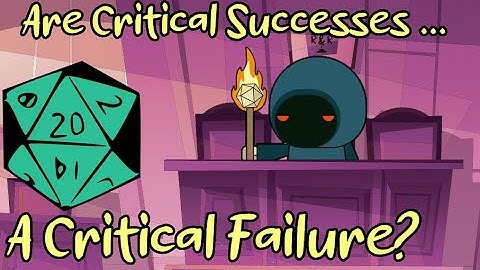 One D&D Critical Successes and Failures - Are they as bad as the 5e community makes them out to be?