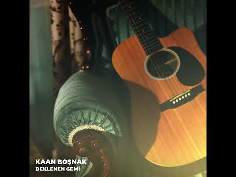 Kaan Boşnak - Beklenen Gemi