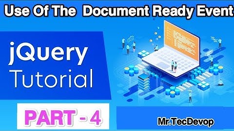jQuery || how to use Document Ready Event in jQuery || jQuery Tutorials || PART - 4