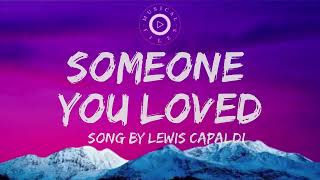 Someone You Loved Lyrics Video  - Lewis Capaldi