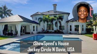 iShowSpeed's $10,000,000 House at Jockey Circle N Davie, USA | MAP MARKER