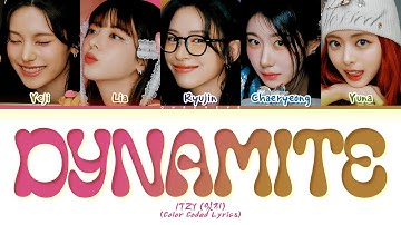 ITZY Dynamite (Final Ver.) Lyrics (Color Coded Lyrics)