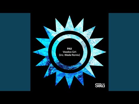 Voodoo Girl Wade Remix