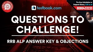 RRB ALP Answer Key 2018 | Top Questions to Challenge | Wrong Questions in ALP | Find Now!