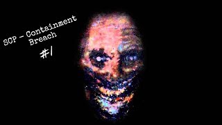 The Beginning of Something Truly Horrifying... (SCP: Containment Breach) Part 1