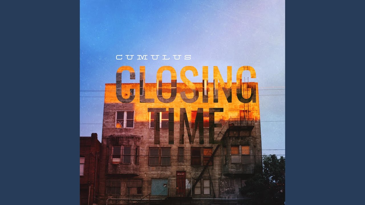 Closing Time YouTube