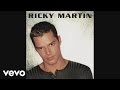 Ricky Martin - She's All I Ever Had (audio)