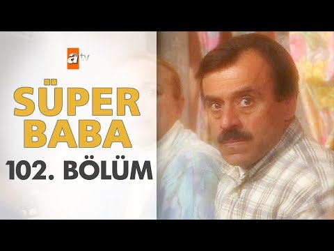 Süper Baba 102. Bölüm