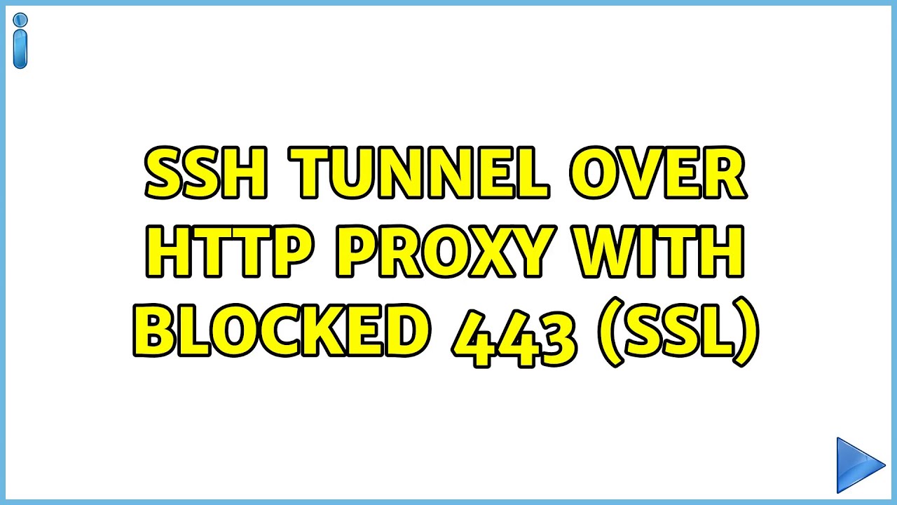 SSH tunnel over http proxy with blocked 443 (SSL) - YouTube