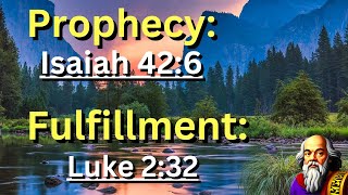 Prophecy Isaiah 42 6 Fulfillment Luke 2 32 The Light Salvation of the Gentiles
