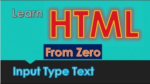 HTML tutorial for Beginners - Part 8 : Input Text Tab