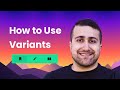 Using Variants to 10x Your Design Speed in Figma!