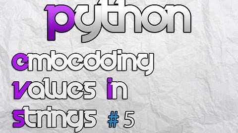 Python 3.3.3 - Embedding Values in Strings Lesson.5