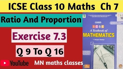 Candid Icse class 10 maths - Chapter 7 - Ratio and Proportion - Ex 7.3 - Q 9 To Q 16