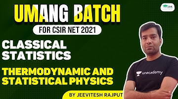 Classical Statistics | Thermodynamic and Statistical Physics for CSIR NET 2021 | Jeevitesh Sir