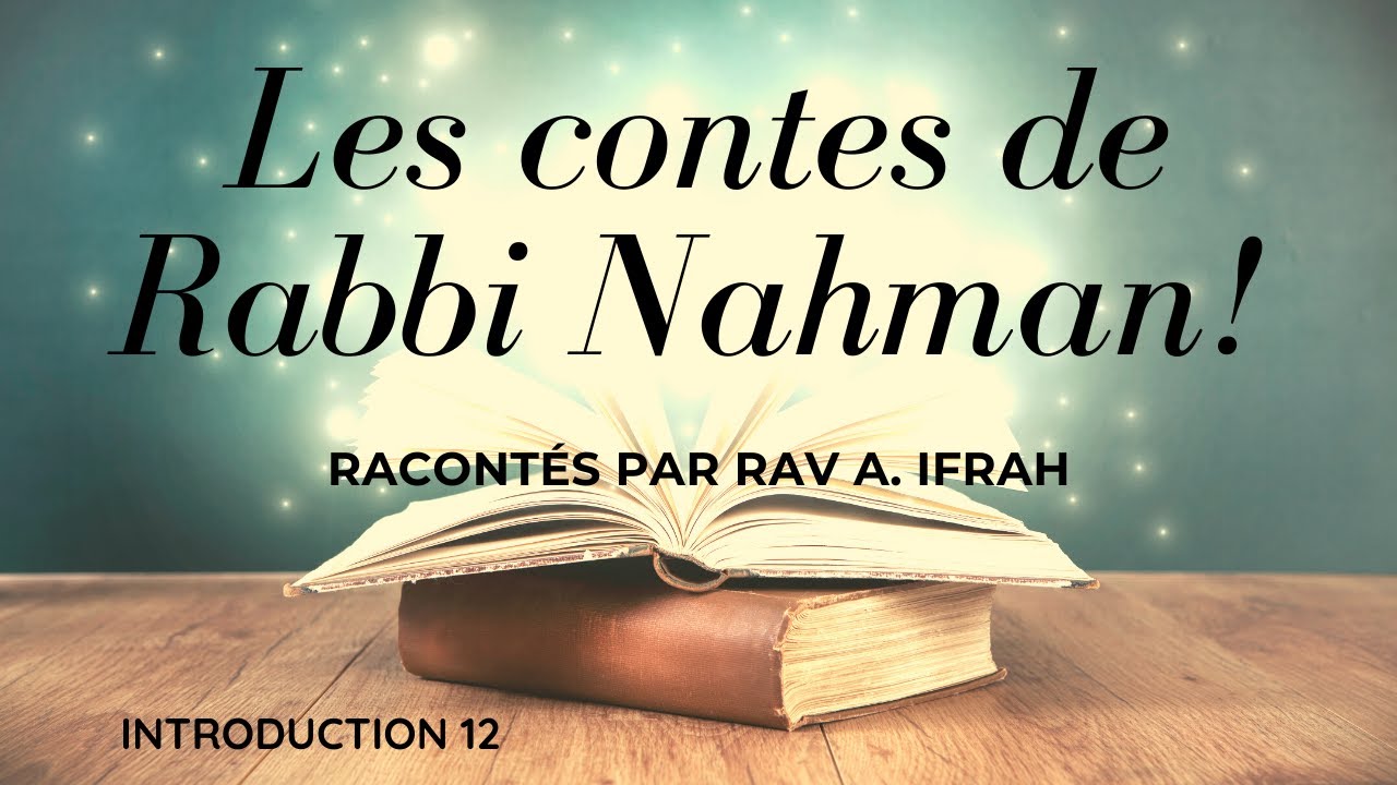 Les Contes de Rabbi Nahman intro 12 (28/05/20)