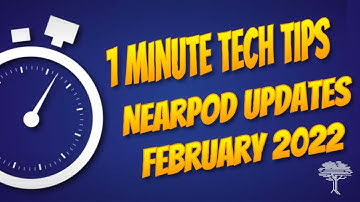 1-Minute Tech Tip: Nearpod Updates (February 2022)