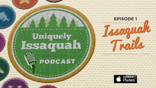Uniquely Issaquah: Episode 1 - Issaquah Trails