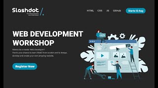 SlashDot | Web Development Workshop Session W1 | Git GitHub and Basics of HTML