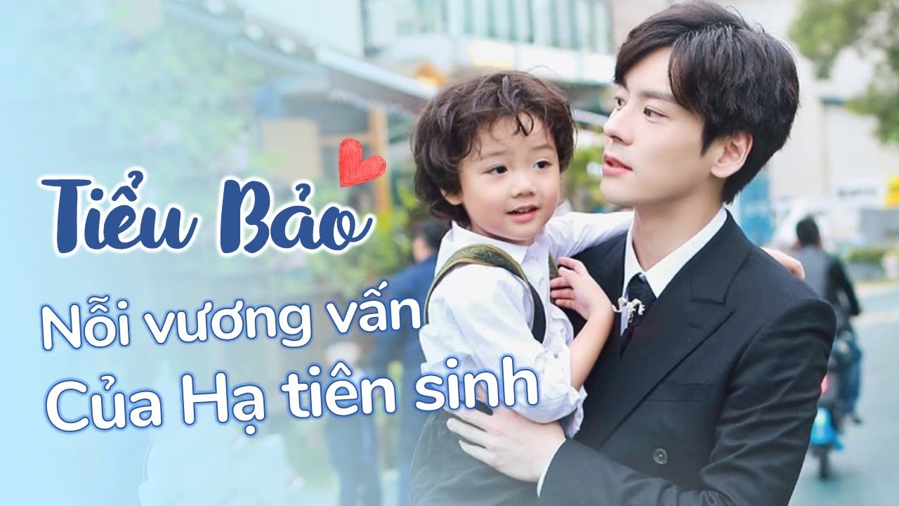Những Khoảnh Khắc Siêu Đáng Yêu Của Tiểu Bảo - Phần 2 | NỖI VƯƠNG VẤN CỦA HẠ TIÊN SINH