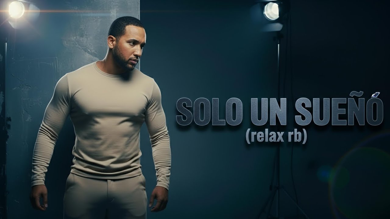 RELAX R&B EN ESPAÑOL – SOLO UN SUEÑO