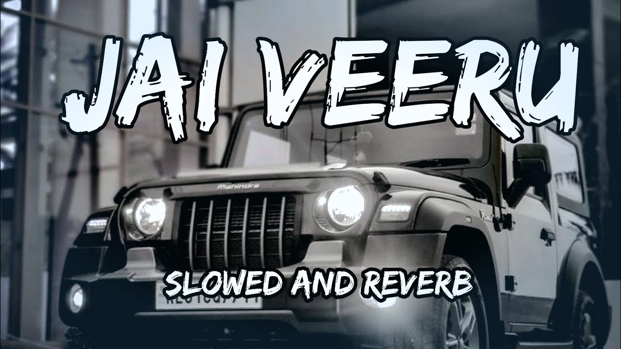 Jai Veeru   Slowed And Reverb   Khasa Aala Chahar Song By Slowed Music Production