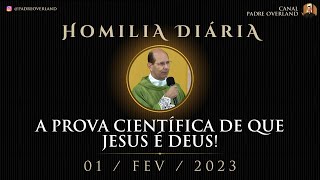 A prova científica de que Jesus é Deus! (Pe. Paulo Ricardo - Homilia - 01/02/2023)