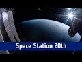 Space Station 20th: longest continuous timelapse from space