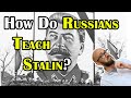 How is Stalin Taught in Russia?