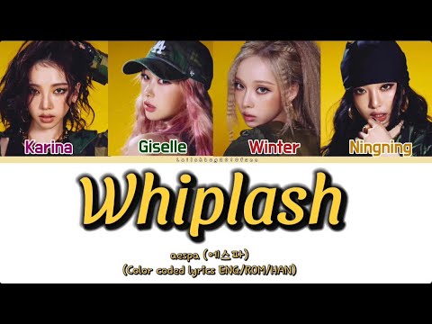 aespa (에스파)-'Whiplash' (Color Coded Lyrics ENG/ROM/HAN)