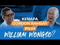 Pantas Saja Gordon Ramsay Memilih William Wongso. Ini Alasannya!