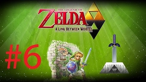 The Legend of Zelda: A Link Between Worlds-Part 6-Master Sword & Lorule