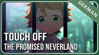 The Promised Neverland「Touch Off」- Немецкая вер. | Selphius