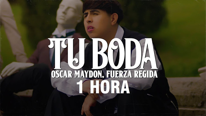 [1 HORA] Oscar Maydon, Fuerza Regida - Tu Boda (Letra/Lyrics)