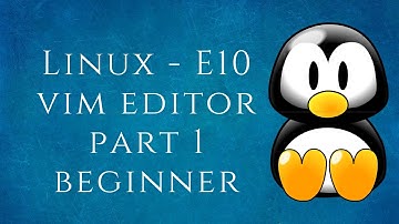 Linux-E10 VIM Editor Part 1 Beginner | Tamil