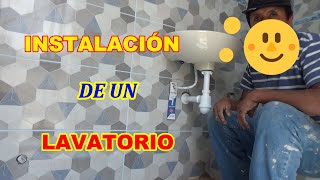 INSTALACIÓN  LAVATORIO DE  BAÑO