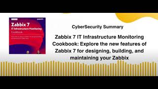 Zabbix 7 IT Infrastructure Monitoring Cookbook: Explore the new features of Zabbix 7 for designing