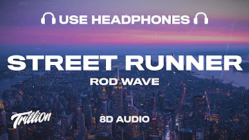 Rod Wave - Street Runner (8D AUDIO) 🎧