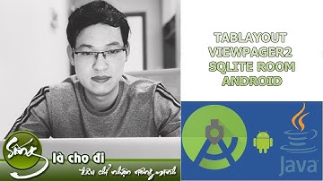 Tablayout - ViewPager2 - Recyclerview - SQLite Room
