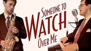 Someone to Watch Over Me | Piano, Sax, and Vocal Cover - Smooth Jazz Music