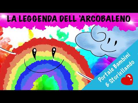 La leggenda dell'arcobaleno | storie per bambini | portalebambini.it