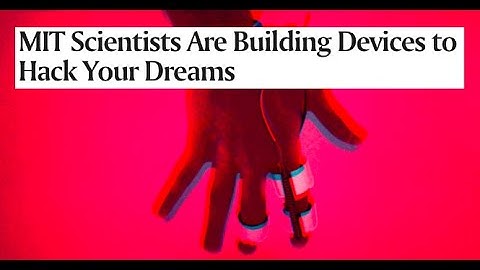 MIT Scientists Are Building Devices to Hack Your Dreams