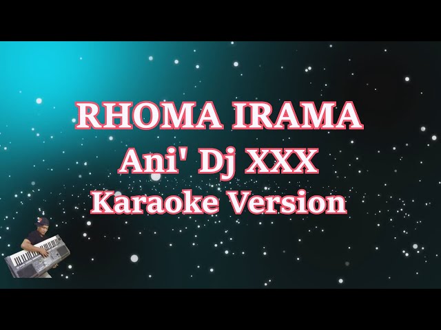 Rhoma Irama - Ani Dj XX House Musik Keyboard (Karaoke Orgen Tunggal) class=