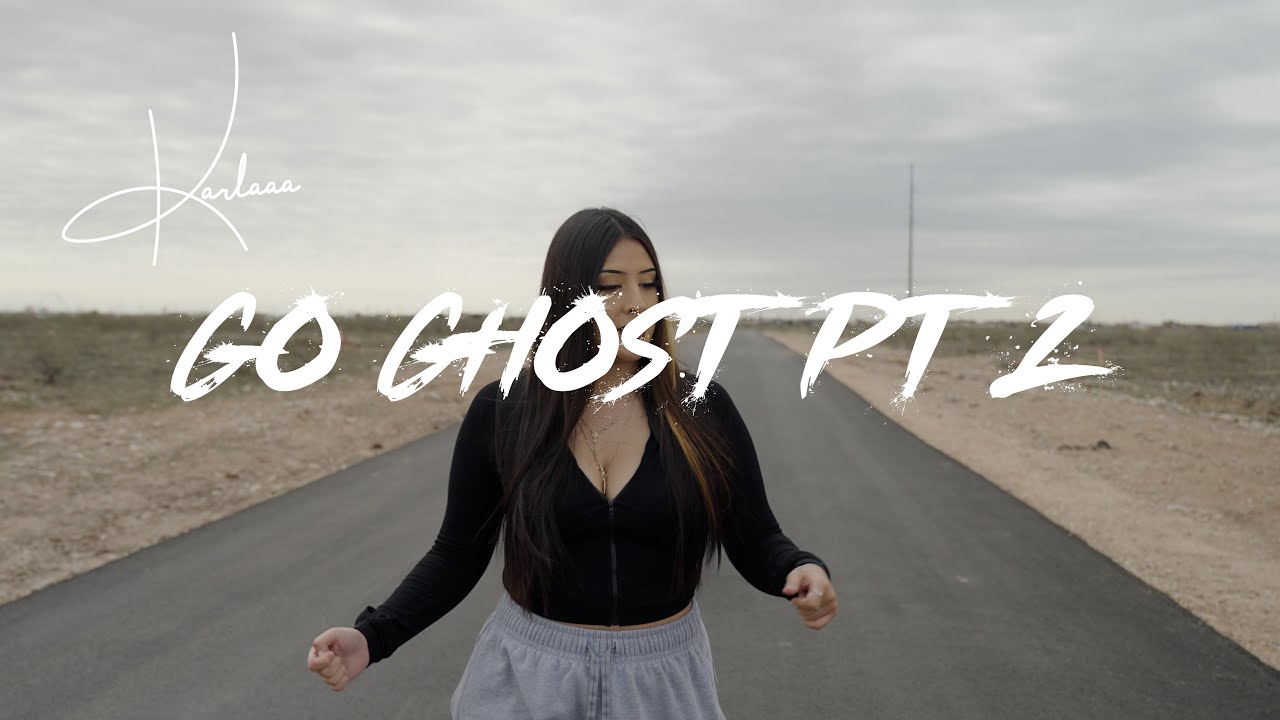 Karlaaa   Go Ghost  Pt2 Official Music Video  Shot by ProdByLalo