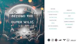 BEYOND THE OUTER WILDS