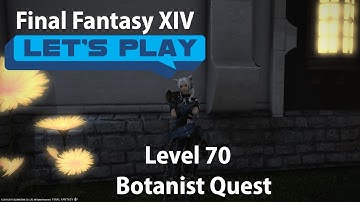 FFXIV Stormblood: Botanist lvl 70 Quest (Rhalgr