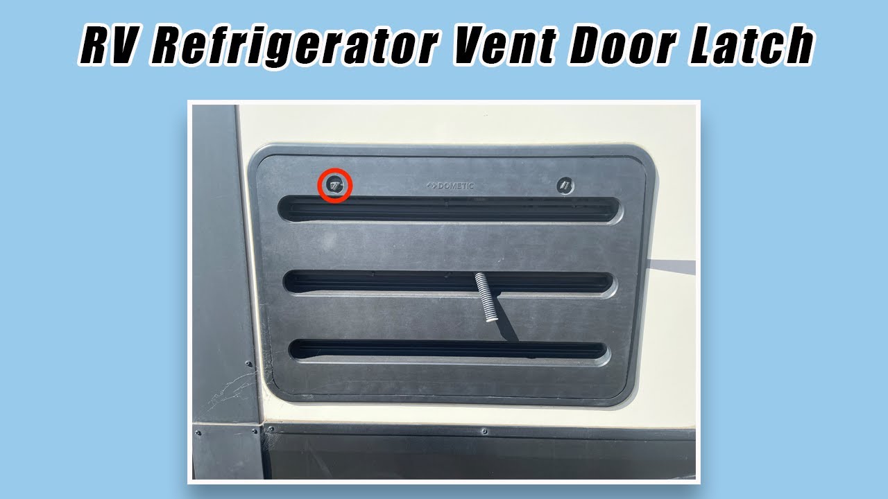 RV Refrigerator Vent Door Latch 