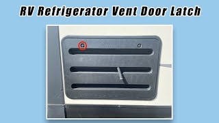 Refrigerator Vent Door Latch - Affordable RVing